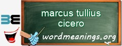 WordMeaning blackboard for marcus tullius cicero